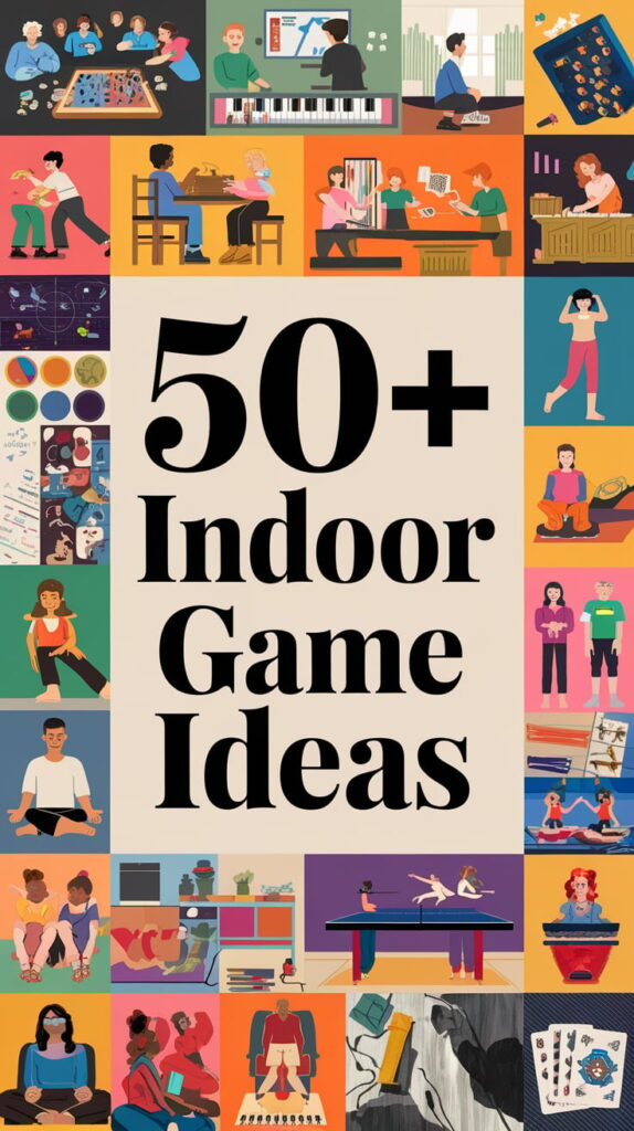 Indoor Game Ideas