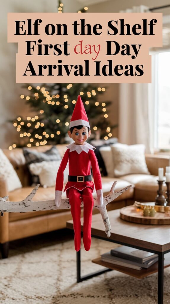 Elf on the Shelf Arrival Ideas