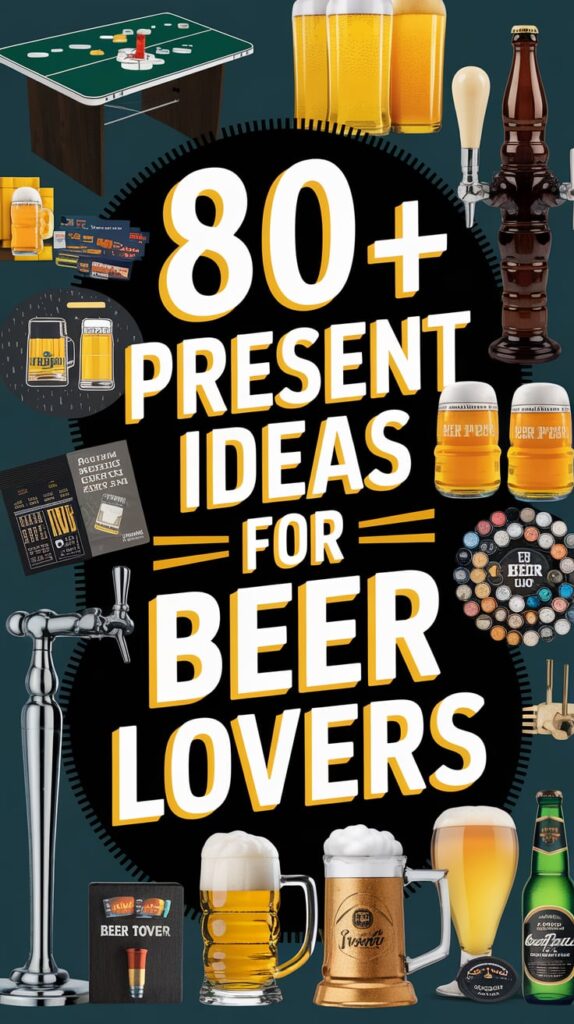 Present Ideas for Beer Lovers