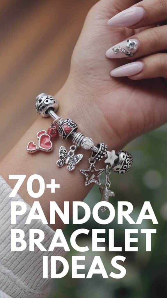 Pandora Bracelet Ideas Charms Styling Tips
