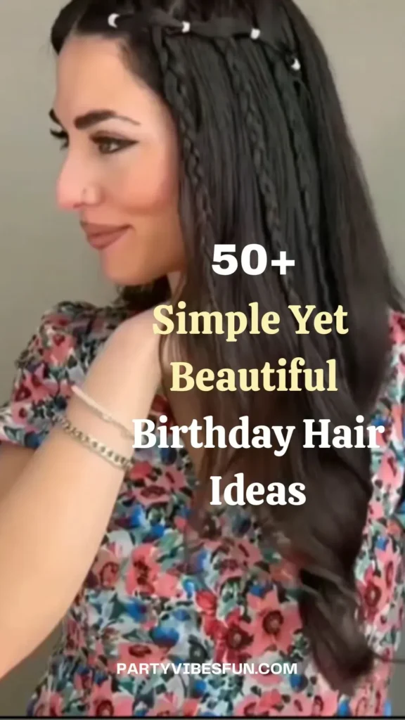 Birthday Hairstyles Ideas
